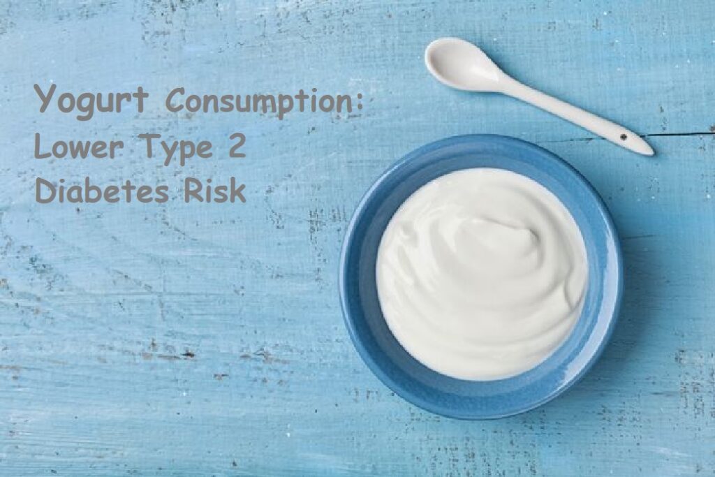 Consuming yogurt can lower the likelihood of developing diabetes