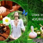 Uses of Ayurveda